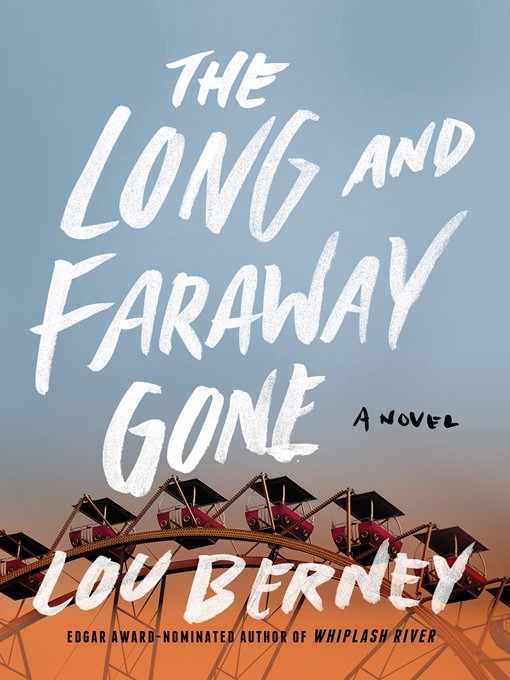 Title details for The Long and Faraway Gone by Lou Berney - Wait list